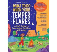What to Do When Your Temper Flares: A Kid's Guide to Overcoming Problems With Anger