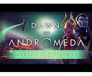 Dawn of Andromeda: Subterfuge (DLC)