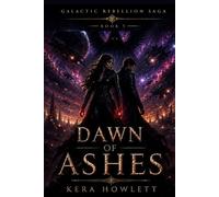 Dawn of Ashes: The rebellion will end. The galaxy will be reborn. But every dawn casts a shadow.