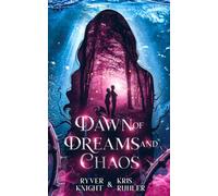 Dawn of Dreams and Chaos: A young adult action-packed epic fantasy novel