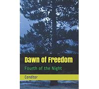 Dawn Of Freedom: Fourth Of The Night