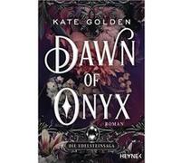 Dawn of Onyx - Die Edelsteinsaga | Kate Golden Kate Golden (Auteur)