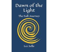 Dawn of the Light: The Full Journey