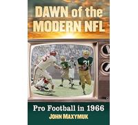 Dawn of the Modern NFL: Pro Football in 1966