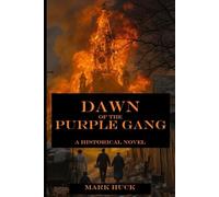 Dawn of the Purple Gang: A historical novel