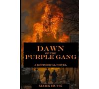 Dawn of the Purple Gang: A historical novel