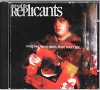 Dawn of the Replicants – Town, Wrong Planet, 3 – CD – Import