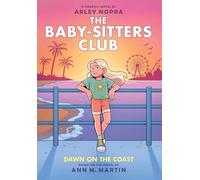 Dawn on the Coast: A Graphic Novel (The Baby-sitters Club #19)