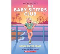 Dawn on the Coast: A Graphic Novel (The Baby-sitters Club #19)