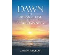 Dawn The Break Of Day With A New Beginning