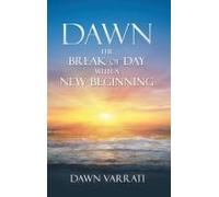Dawn The Break Of Day With A New Beginning