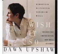 Dawn Upshaw - I Wish It So - Limited Edition with bonus disk [UK Import]