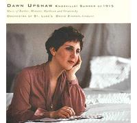 Dawn Upshaw - Knoxville, Summer of 1915
