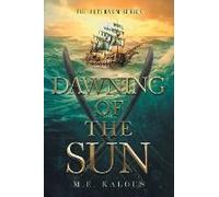 Dawning Of The Sun