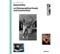 Dawoud Bey on Photographing People and Communities