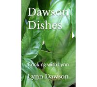 Dawson Dishes: Cooking with Lynn
