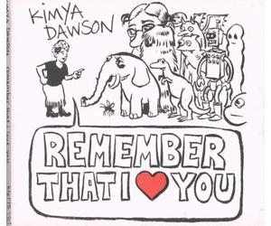 Dawson, Kimya - Remember That I Love You [Import]