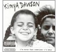 Dawson, Kimya - Sorry That Sometimes I'm Mean