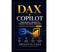 DAX + COPILOT: From Natural Language to Production-Grade Measures