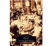 Dax et ses environs Jean-François Ratonnat (Auteur)
