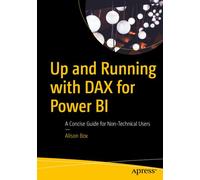 Dax pour Power Bi : un guide concis pour les utilisateurs non techniques : Un guide concis pour les utilisateurs non techniques