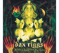 Riggs, Dax – If this is hell then i m lucky dig/remasterise – CD