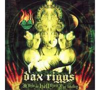 Riggs, Dax – If this is hell then i m lucky dig/remasterise – CD