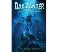 Dax Zander Sea Patrol The Hand in the Moon - Noah Knox Marshall - Amazon Digital Services LLC KDP - Livre en Anglais Noah Knox MarshallNoah Knox Marshall (Auteur)