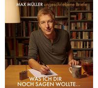 Daxer / Muller / Daxer - Was Ich Dir Noch Sagen Wollte Ungeschriebene Brief [Compact Discs]
