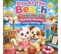 Day At The Beach; Volume 2 Boardwalk Adventures: Cute Summer Coloring with Ocean Animals, Swimming Fun, Boardwalk Adventures, and Easy Bold Line Art