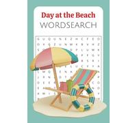 Day at the Beach Word Search: 55 Sun-Soaked Puzzles - One Puzzle Per Page for All Ages to Enjoy Sand, Surf, and Seaside Fun!
