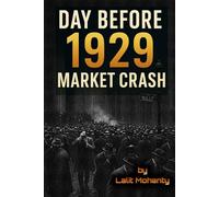 Day Before 1929 Market Crash: Learn Before Its Too Late