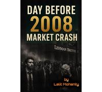 Day Before 2008 Market Crash: Things to Learn as an Investor