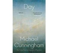 Day by Michael Cunningham Hardcover Book Michael Cunningham (Auteur)