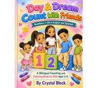 Day & Dream Count Numbers With Friends: A Fun Counting Coloring Book for Little Learners