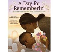 Day for Rememberin Inspired by the True Events of the First Memorial Day by Leah Henderson Leah Henderson (Auteur)