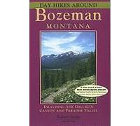 Day Hikes Around Bozeman, Montana