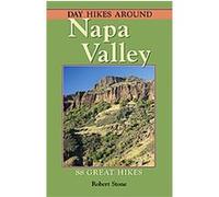 Day Hikes Around Napa Valley, The Day Hikes Series Robert Stone (Auteur)