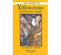 Day Hikes In Yellowstone National Park: 82 Great Hikes