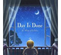 Day is Done: an Album of Lullabies