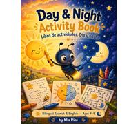 Day & Night Activity Book: A Bilingual Spanish-English Coloring & Activity Book for Kids - Sun, Moon, Stars, Mazes & 20 Coloring Pages (Ages 4-8)