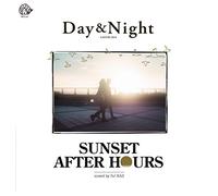 Day & Night Sunset After Hours [Import allemand]