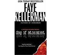 Day of Atonement: A Decker/Lazarus Novel Kellerman, Faye (Auteur)