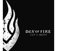 Day of Fire - Cut and Move [Import]