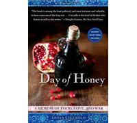 Day of Honey: A Memoir of Food, Love, and War by Annia Ciezadlo (2012-02-14)
