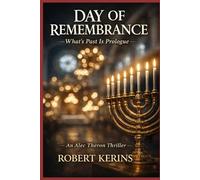 Day of Remembrance: What's Past is Prologue