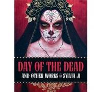 Day of the Dead and Other Works by Sylvia Ji Inconnu (Auteur)