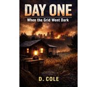 Day One: When the Grid Went Dark