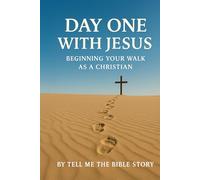 Day One with Jesus: Beginning Your Walk as a Christian