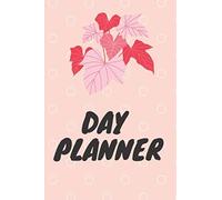 Day Planner 2021 : For College School Student Teacher + Notes - A Beautiful Cover - 6 X 9